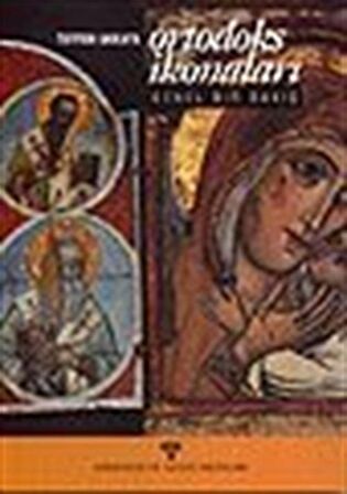 Ortodoks İkonaları / Tayfun Akkaya
