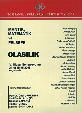 Mantık, Matematik ve Felsefe - Olasılık / IV. Ulusal Sempozyumu 2006 / Kolektif