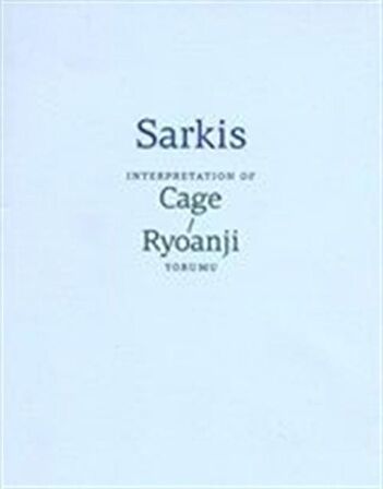 Sarkis: Cage/Ryoanji Yorumu