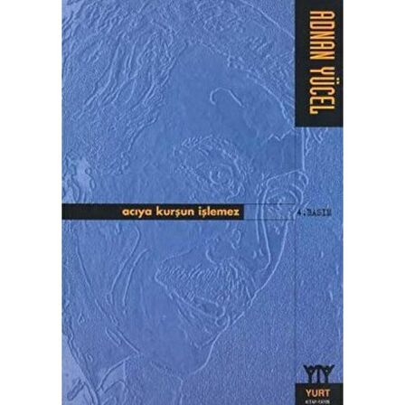 Acıya Kurşun İşlemez