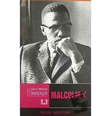 Çağa İz Bırakan Önderler Malcolm X