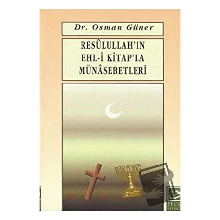 Resulullah’ın Ehl-i Kitap’la Münasebetleri