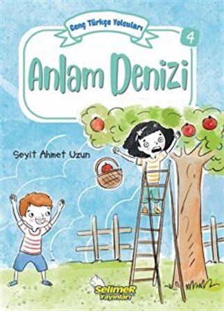 Genç Türkçe Yolcuları - Anlam Denizi / Seyit Ahmet Uzun