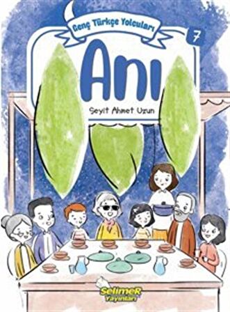 Genç Türkçe Yolcuları - Anı / Seyit Ahmet Uzun