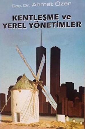 Kentleşme ve Yerel Yönetimler