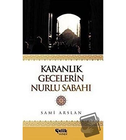 Karanlık Gecelerin Nurlu Sabahı