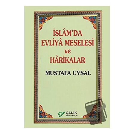 İslam’da Evliya Meselesi ve Harikalar