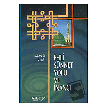 Ehli Sünnet Yolu ve İnancı