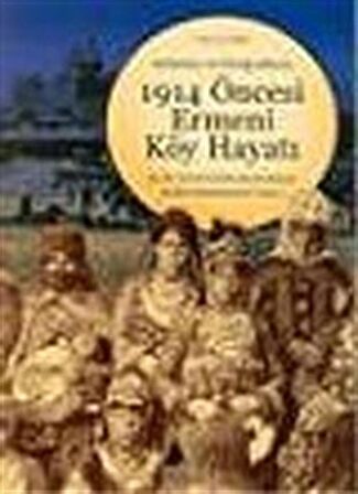 1914 Öncesi Ermeni Köy Hayatı / Mary Kilbourne Matossian