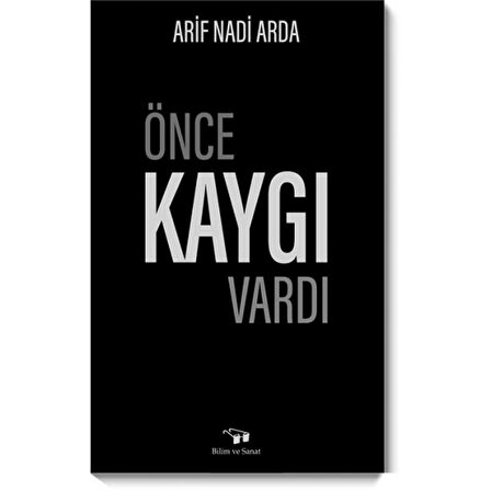 Önce Kaygı Vardı