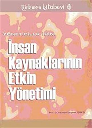 Yöneticiler İçin: İnsan Kaynaklarının Etkin Yönetimi