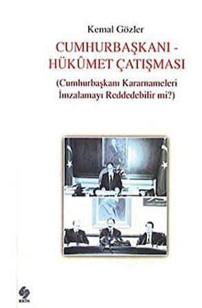 Cumhurbaşkanı - Hükümet Çatışması