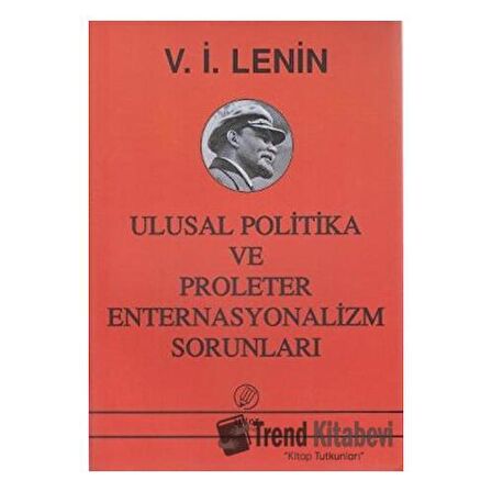 Ulusal Politika ve Proleter Enternasyonalizm Sorunları