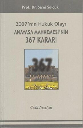 2007'nin Hukuk Olayı Anayasa Mahkemesi'nin 367 Kararı