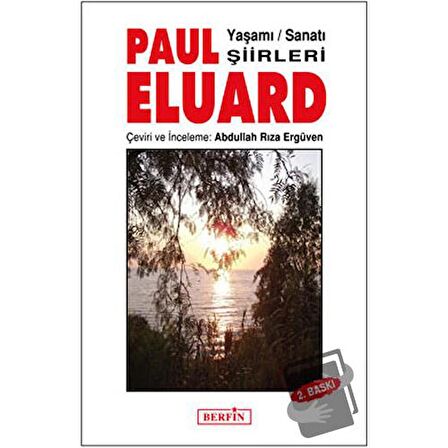 Paul Eluard Yaşamı Sanatı Şiirleri