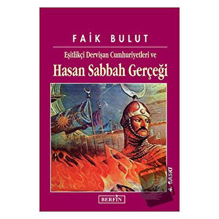 Eşitlikçi Dervişan Cumhuriyetleri ve Hasan Sabbah Gerçeği