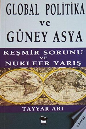 Global Politika ve Güney Asya Keşmir Sorunu ve Nükleer Yarış