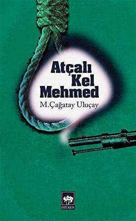Atçalı Kel Mehmed / M. Çağatay Uluçay