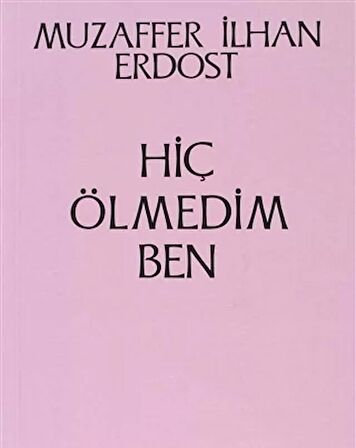 Hiç Ölmedim Ben