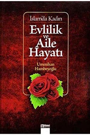 Islam'da Kadın Evlilik Ve Aile Hayatı