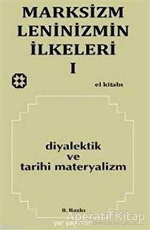 Marksizm, Leninizmin İlkeleri Cilt: 1 Diyalektik ve Tarihi Materyalizm