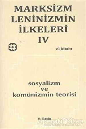 Marksizm, Leninizmin İlkeleri Cilt: 4 - Sosyalizm ve Komünizmin Teorisi