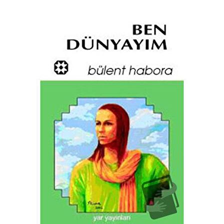 Ben Dünyayım