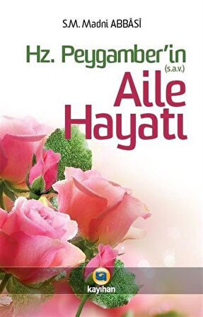 Hz. Peygamber (sav)’in Aile Hayatı