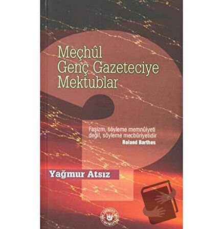 Meçhul Genç Gazeteciye Mektublar