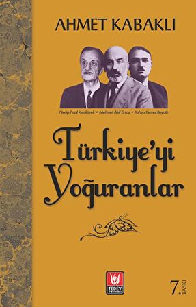 Türkiye’yi Yoğuranlar