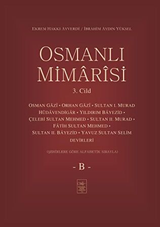 Osmanlı Mimarisi 3. Cilt - B