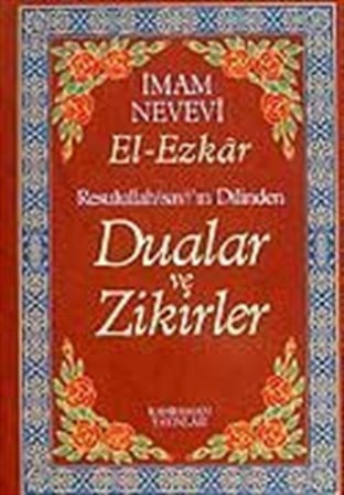 Resullullah(sav)’ın Dilinden Dualar ve Zikirler