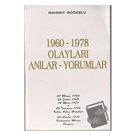 1960-1978 Olayları Anılar-Yorumlar