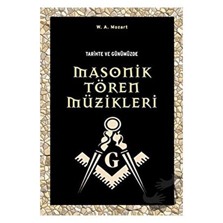 Tarihte ve Günümüzde Masonik Tören Müzikleri