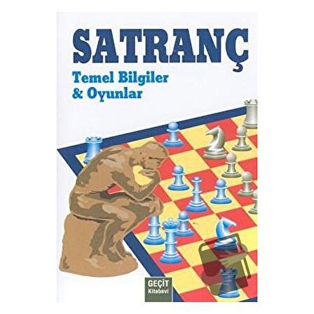 Satranç - Temel Bilgiler ve Oyunlar