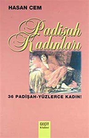Padişah Kadınları & 36 Padişah - Yüzlerce Kadın / Hasan Cem
