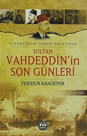 Sultan Vahdeddin’in Son Günleri