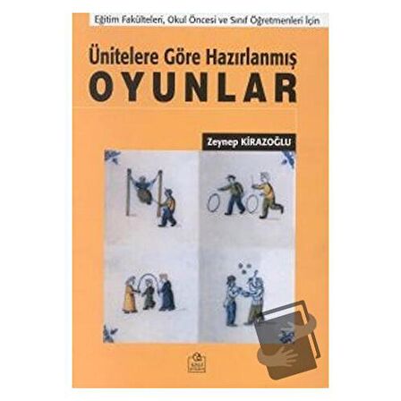 Ünitelere Göre Hazırlanmış Oyunlar Eğitim Fakülteleri, Okul Öncesi ve Sınıf Öğretmenleri İçin