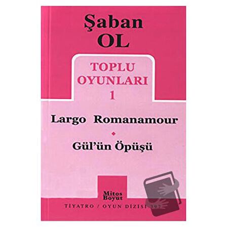 Toplu Oyunları 1 - Largo Romanamour / Gül’ün Öpüşü