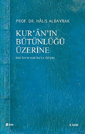 Kur’an’ın Bütünlüğü Üzerine