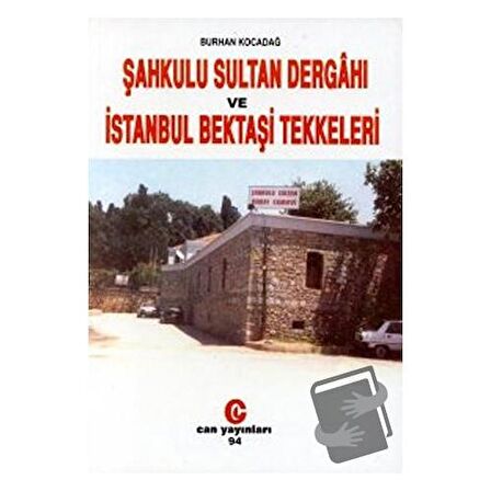 Şahkulu Sultan Dergahı ve İstanbul Bektaşi Tekkeleri