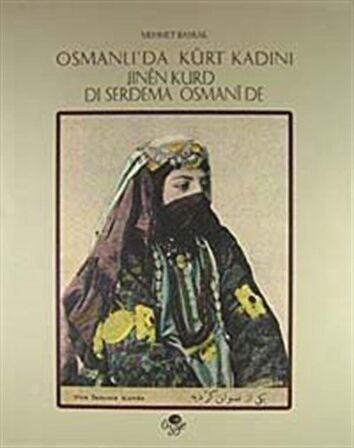 Osmanlı’da Kürt Kadını - Jınen Kurd di Serdema Osmanide