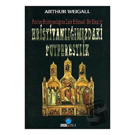 Hristiyanlığımızdaki Putperestlik