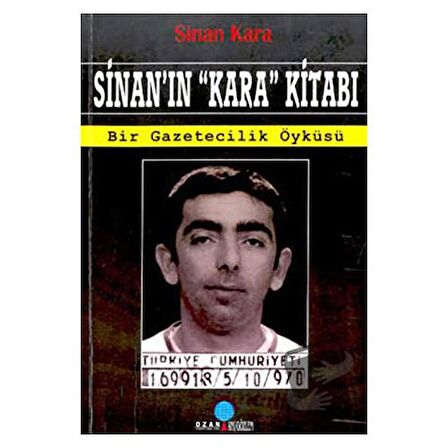 Sinan’ın "Kara" Kitabı Bir Gazetecilik Öyküsü