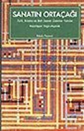 Sanatın Ortaçağı / Ara Altun