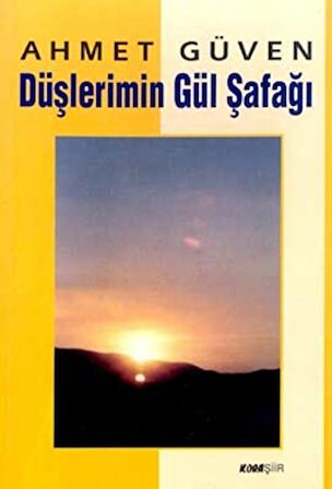 Düşlerimin Gül Şafağı