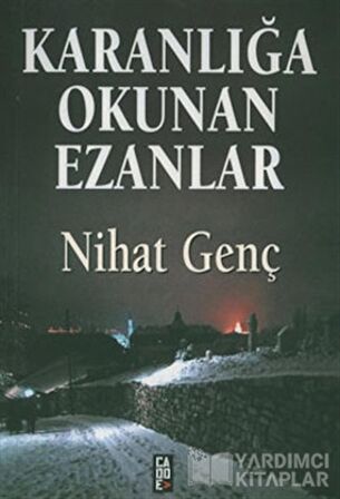 Cadde Yayınları Karanlığa Okunan Ezanlar