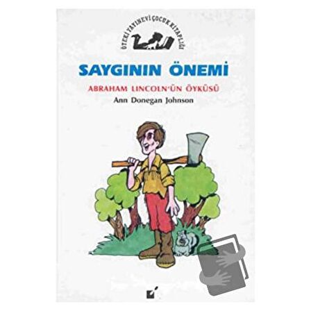 Saygının Önemi - Abraham Lincoln'un Öyküsü