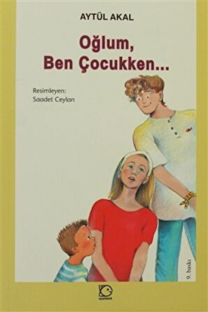 Oğlum, Ben Çocukken...