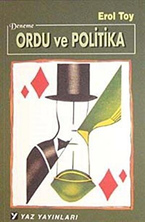 Ordu ve Politika / Erol Toy